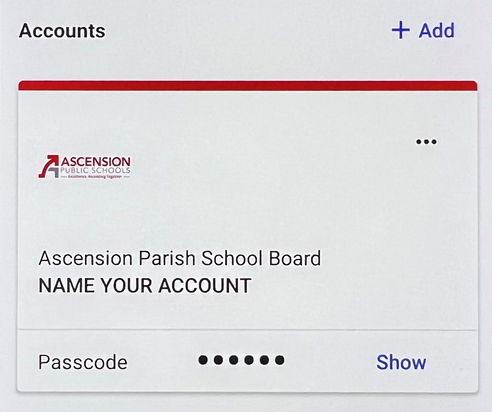 Accounts Ascension Parish school Board Your accounts name Passcode with button to show passcode.