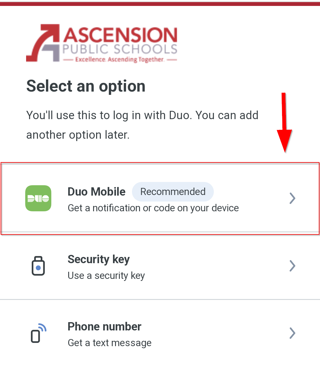 Ascension Public Schools Logo
Select an option
You'll use this to log in with Duo. You can add another option later.